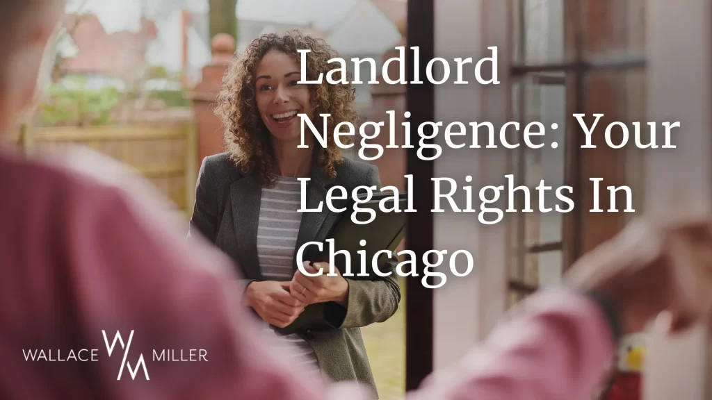 Landlord Negligence_ Your Legal Rights In Chicago