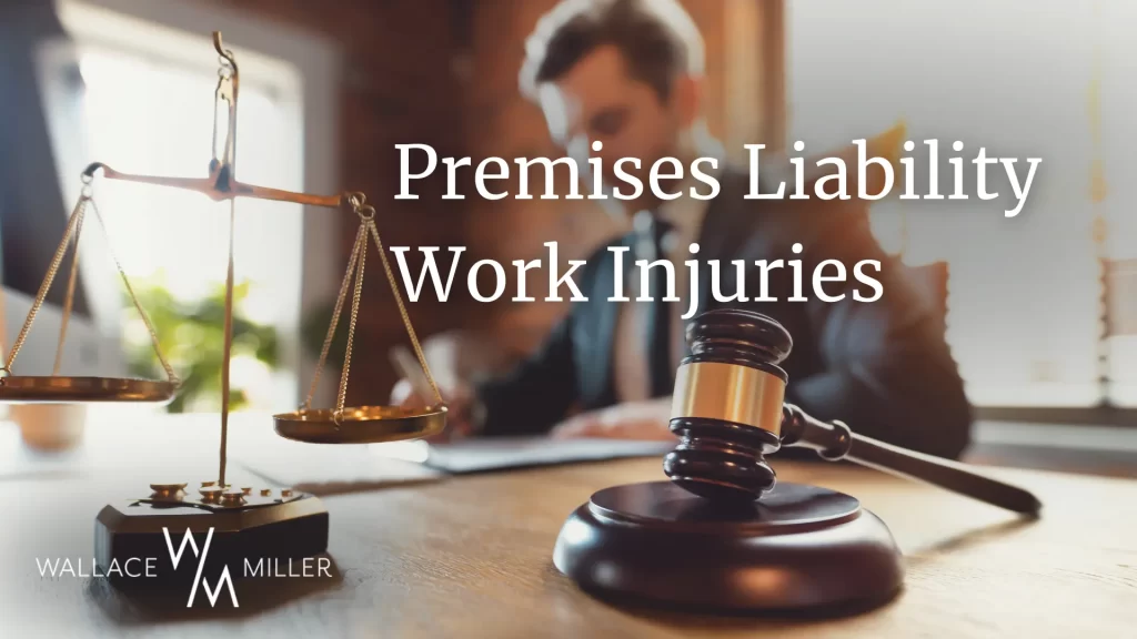 Premises Liability Work Injuries