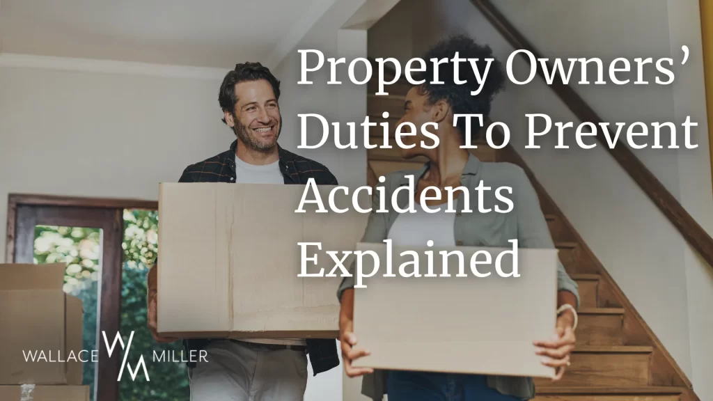 Property Owners’ Duties To Prevent Accidents Explained