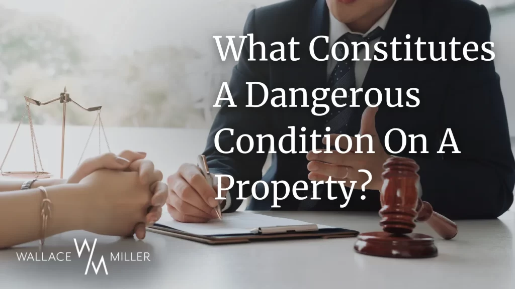 What Constitutes A Dangerous Condition On A Property