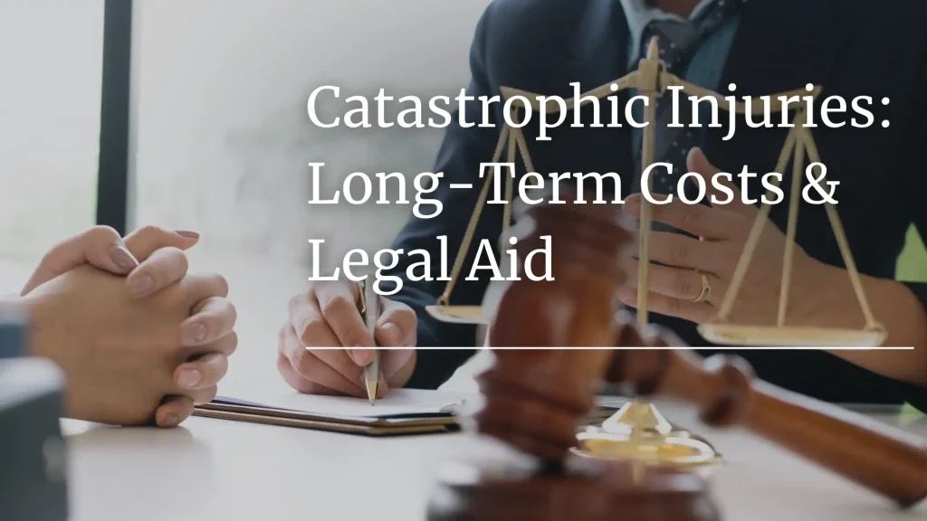 Catastrophic Injuries_ Long-Term Costs & Legal Aid Image