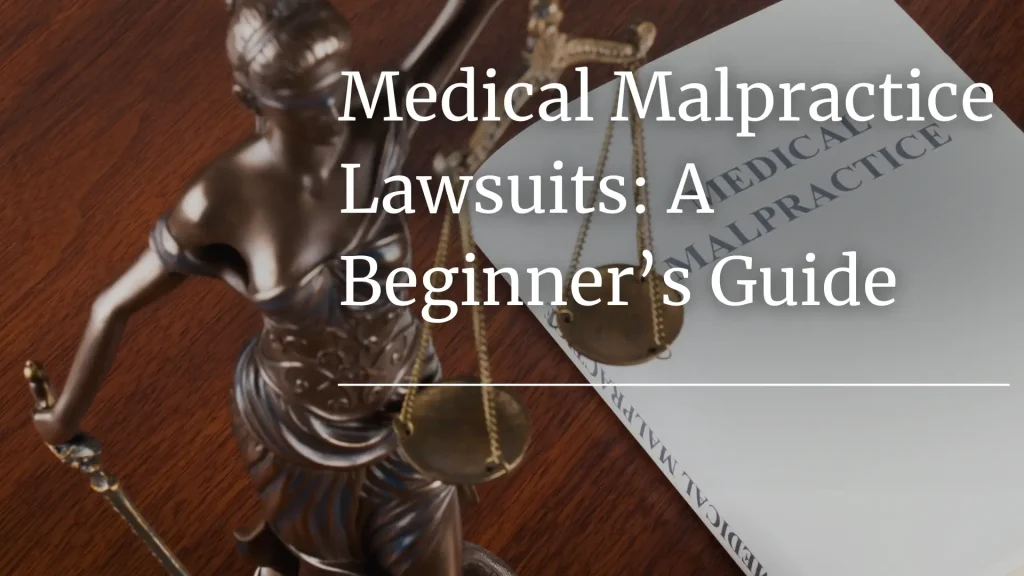 Medical Malpractice Lawsuits_ A Beginner’s Guide IMage