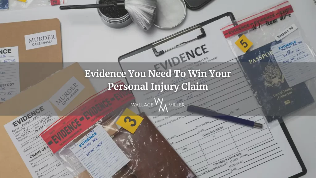 Evidence You Need To Win Your Personal Injury Claim